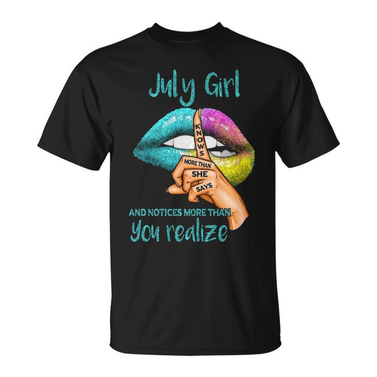 July Girl July Girl Knows More Than She Says T-Shirt