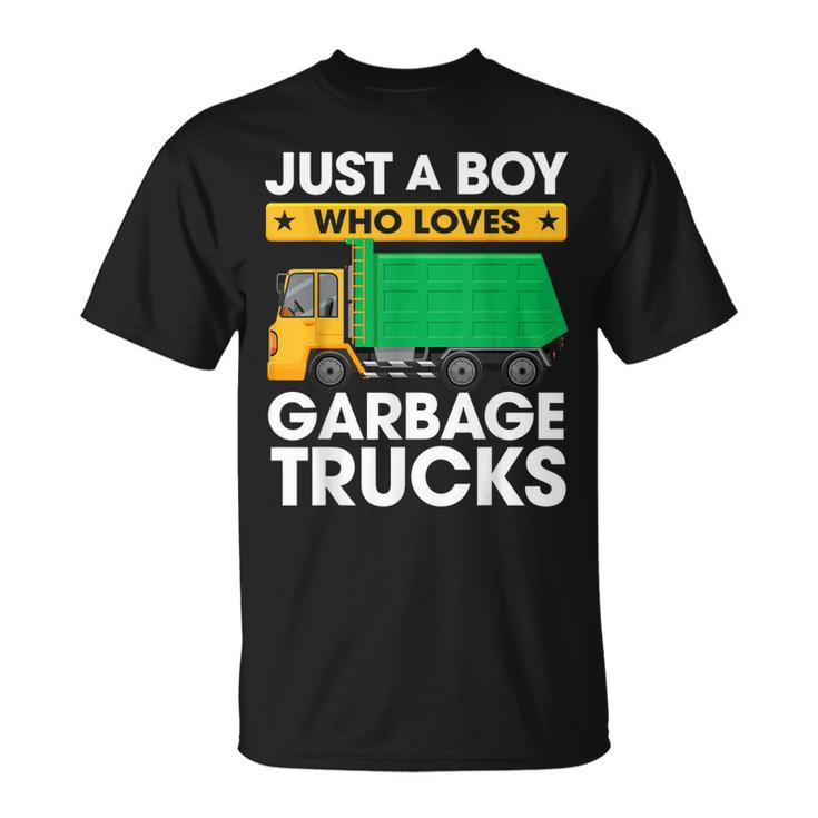 Just A Boy Who Loves Garbage Trucks | Kids Truck  Unisex T-Shirt