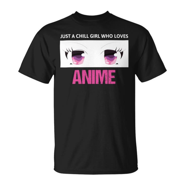 Just A Girl Who Loves Anime Chill Anime Girl Unisex T-Shirt