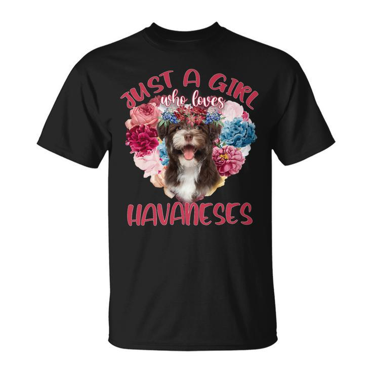 Just A Girl Who Loves Havaneses Flower Heart Unisex T-Shirt