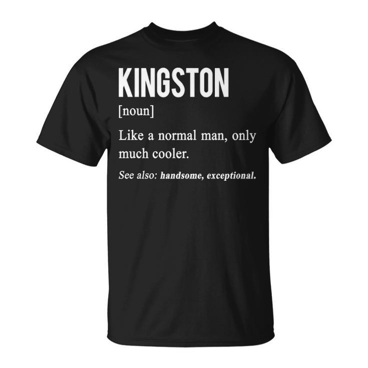 Kingston Name Kingston Definition T-Shirt