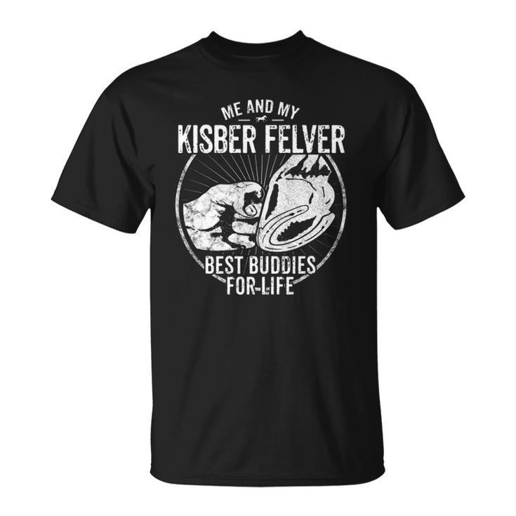 Kisber Felver Horse Owner Rider Equestrian Horseman Gift Unisex T-Shirt