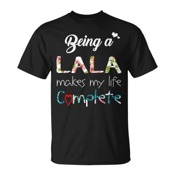 Lala Grandma Being A Lala Makes My Life Complete T-Shirt