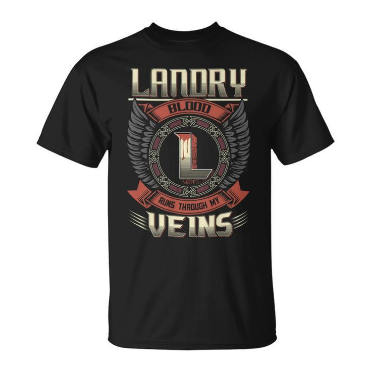 Landry Blood  Run Through My Veins Name Unisex T-Shirt