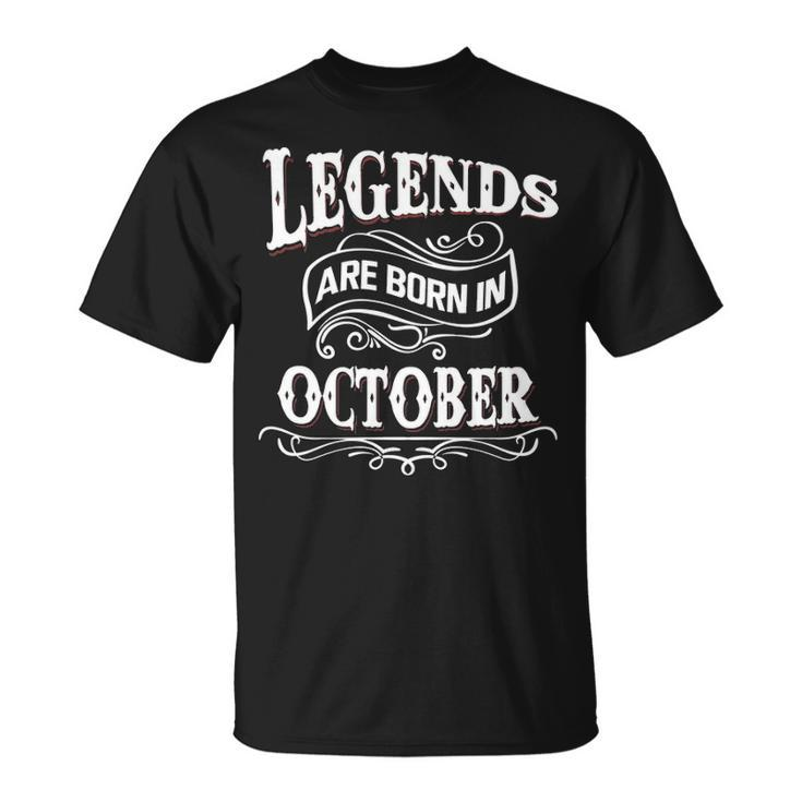 Legends Are Born In October Unisex T-Shirt