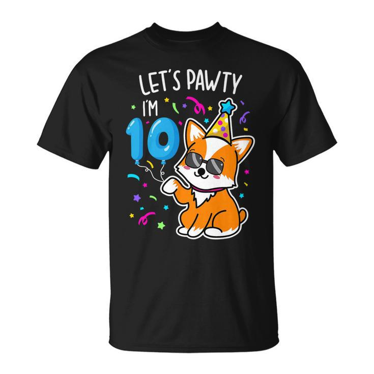 Lets Pawty Im 10Th Birthday Corgi 10 Years Old Birthday Unisex T-Shirt