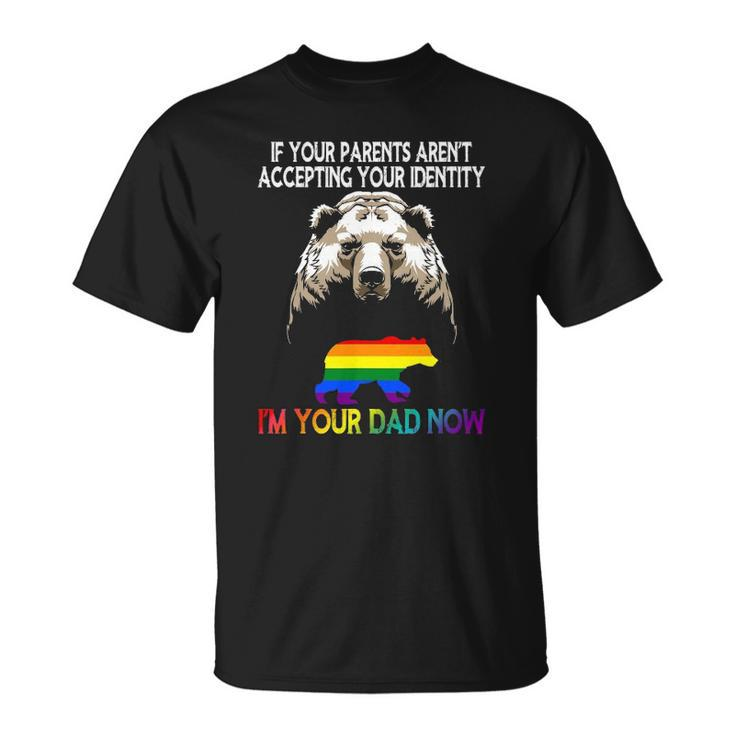 Lgbt Daddy Bear Gay And Lesbian Pride Im Your Dad Now Father Unisex T-Shirt