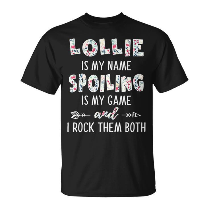 Lollie Grandma Lollie Is My Name Spoiling Is My Game T-Shirt