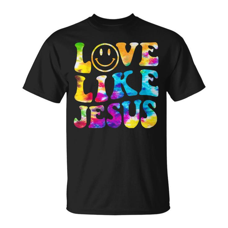 Love Like Jesus Tie Dye Faith Christian Jesus Men Women Kid  Unisex T-Shirt