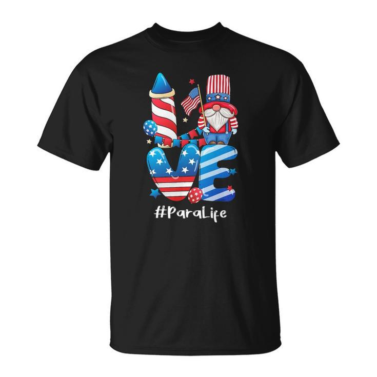 Love Para Life Gnome Usa Flag 4Th Of July Patriotic Unisex T-Shirt
