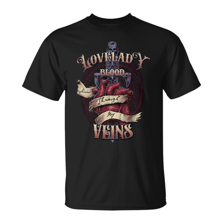 Lovelady Blood Runs Through My Veins Name Unisex T-Shirt