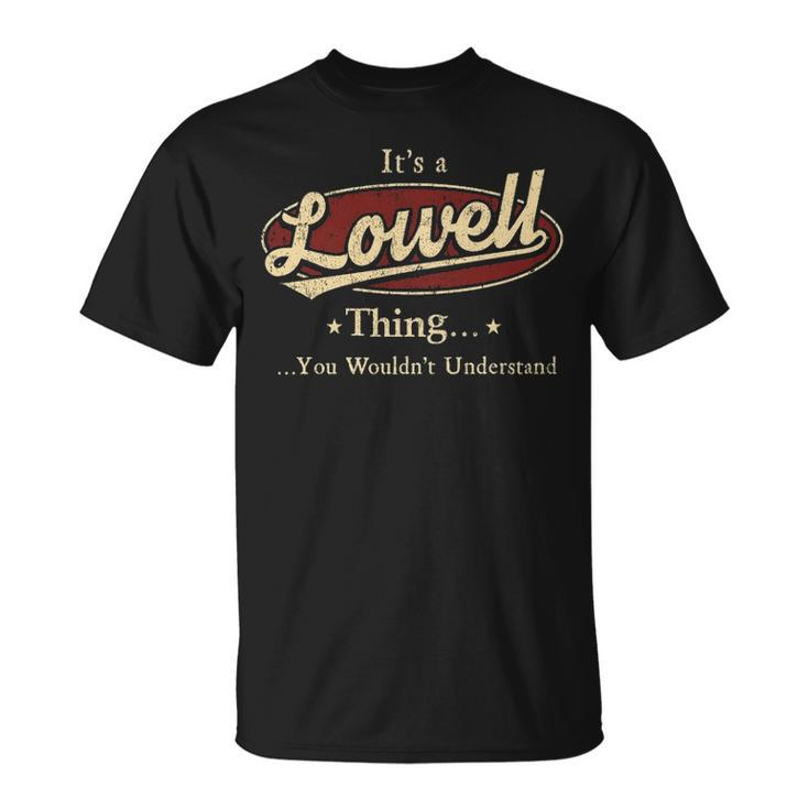 Lowell Shirt Personalized Name Gifts T Shirt Name Print T Shirts Shirts With Name Lowell Unisex T-Shirt