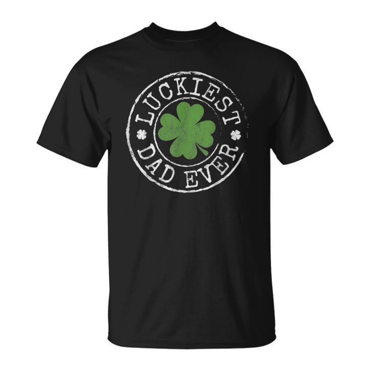 Luckiest Dad Ever Shamrocks Lucky Father St Patricks Day Unisex T-Shirt