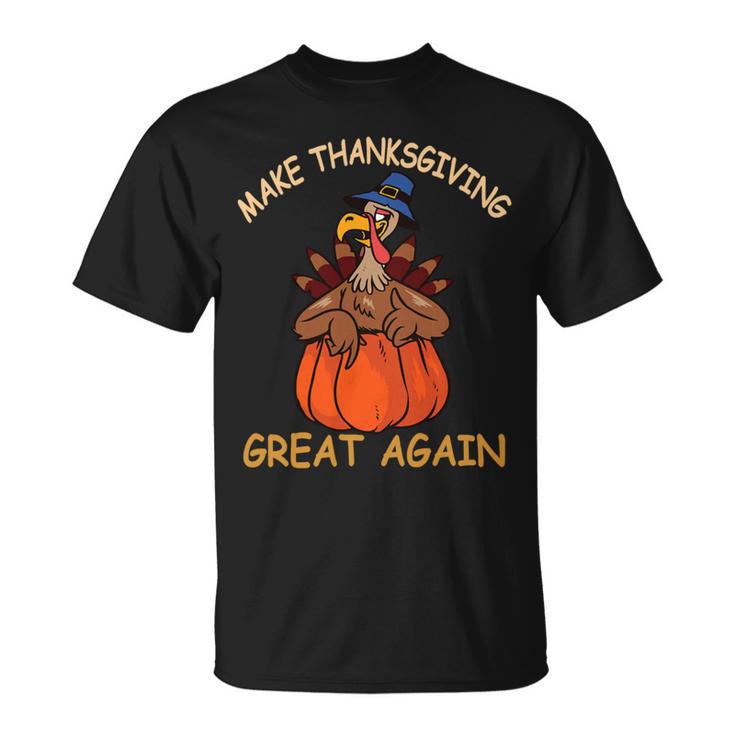 Make Thanksgiving Great Again Funny 1 Shirt Unisex T-Shirt