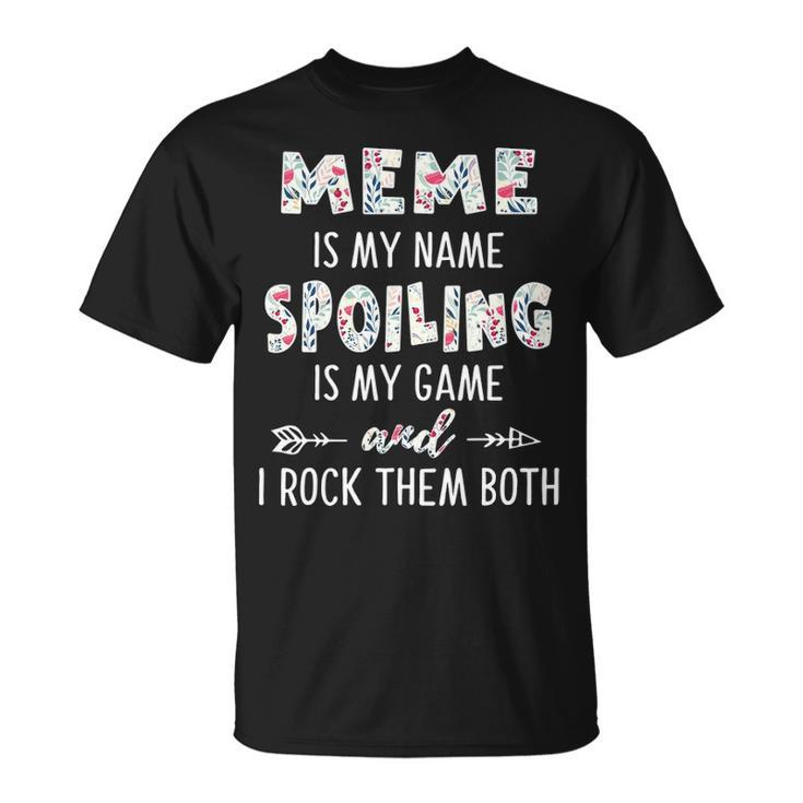 Meme Grandma Meme Is My Name Spoiling Is My Game T-Shirt