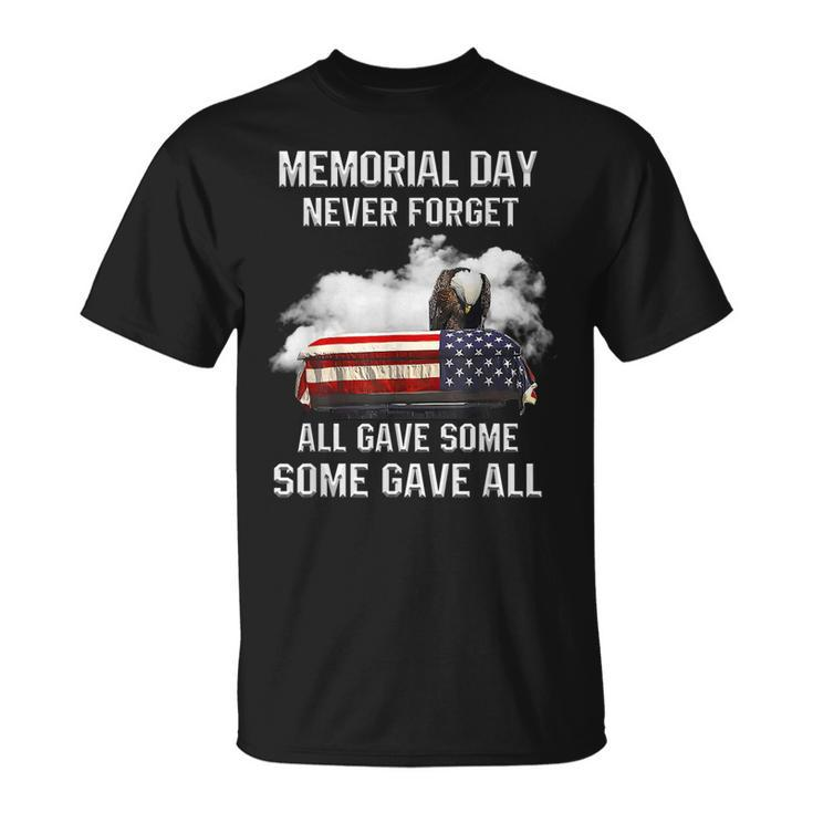 Memorial Day Never Forget All Gave Some Some Gave All  Unisex T-Shirt