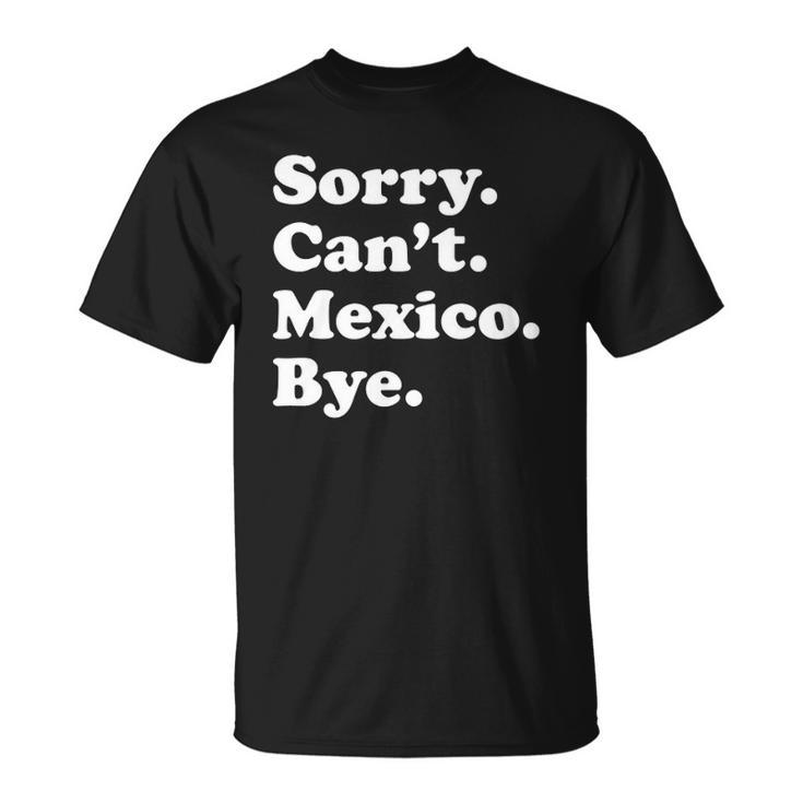 Men Women Boys Or Girls Funny Mexico Unisex T-Shirt