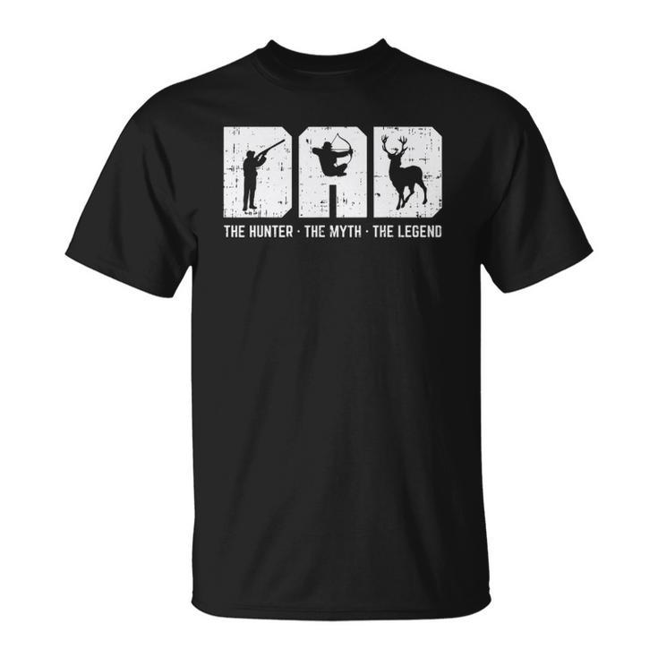 Mens Dad Hunter Myth Legend Hunting Archery Deer Hunter Men Gift Unisex T-Shirt