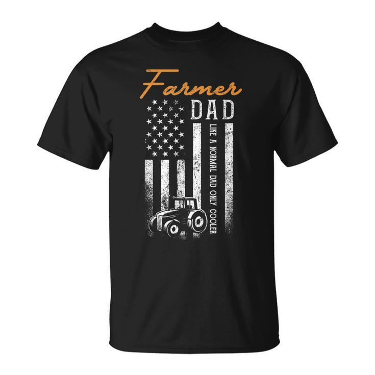 Mens Farmer Dad Like A Normal Dad Only Cooler Usa Flag Farming  Unisex T-Shirt