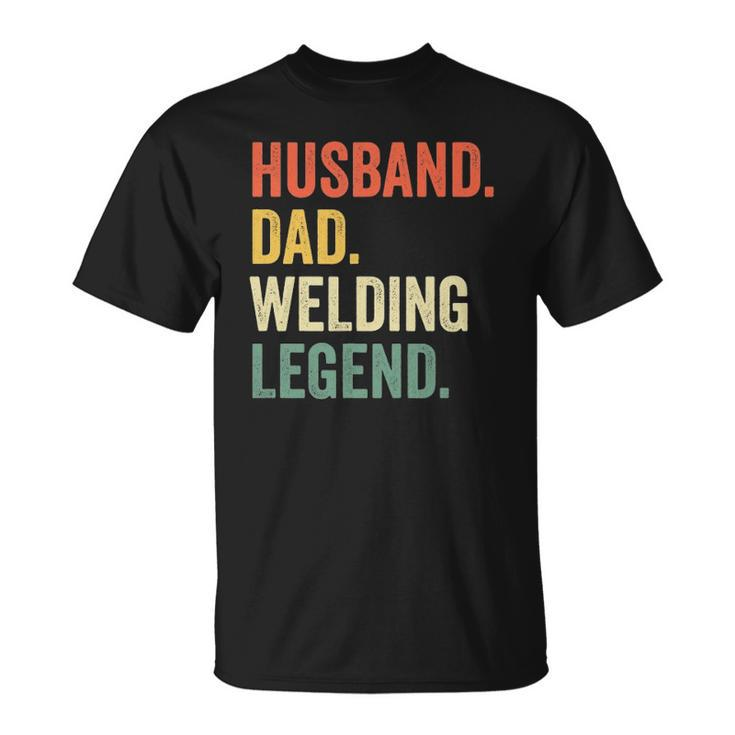 Mens Funny Welder Husband Dad Welding Legend Vintage Unisex T-Shirt