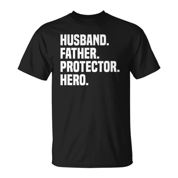 Mens Husband Father Protector Hero Funny Fathers Day Unisex T-Shirt