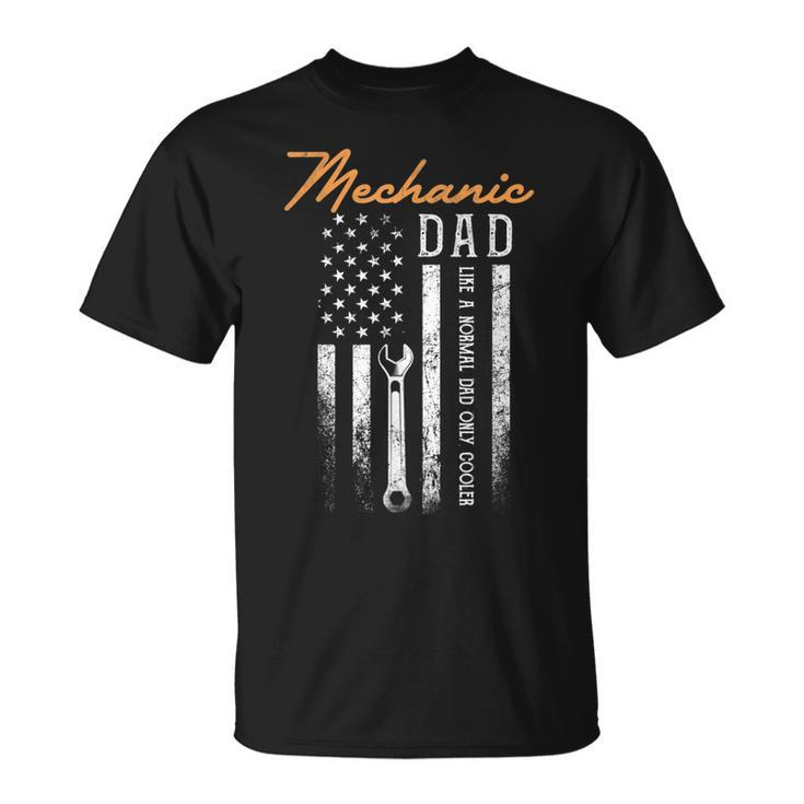 Mens Mechanic Dad Like A Normal Dad Only Cooler Usa Flag  Unisex T-Shirt