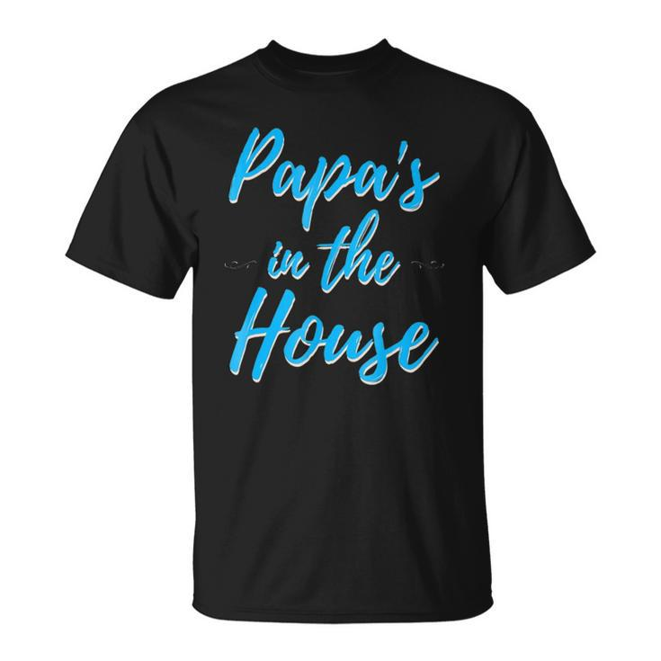 Mens Papas In The House Unisex T-Shirt