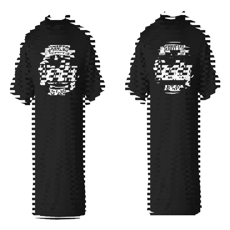 Mens Promote Daddy Est 2022 Funny Dad Est 2022 First Fathers Day Unisex T-Shirt