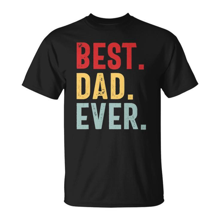 Mens Retro Vintage Best Dad Ever Funny Fathers Day Unisex T-Shirt