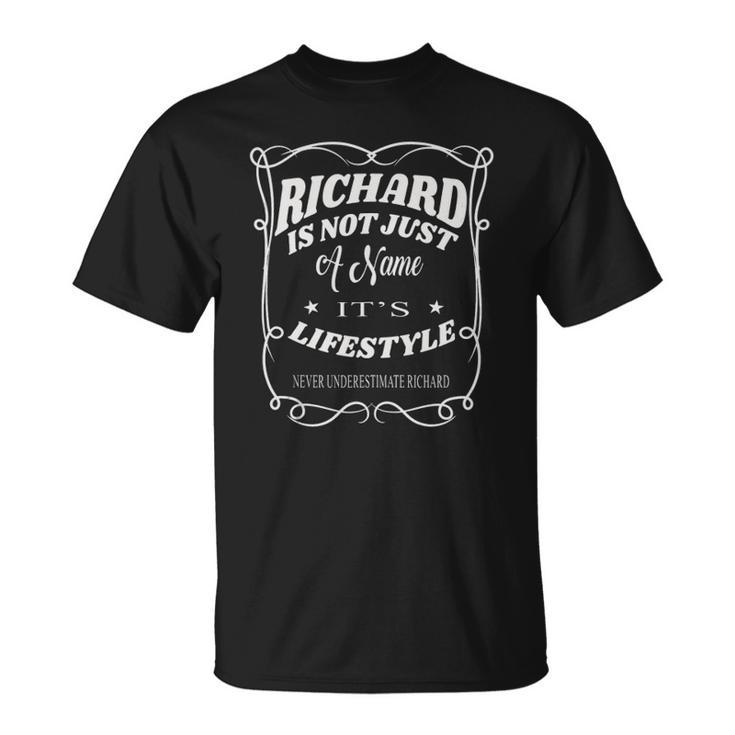 Mens Richard Is Not Just A Name Its Lifestyle Funny Richard  Unisex T-Shirt