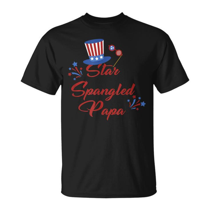 Mens Star Spangled Papa  4Th Of July Fathers Day Dad Gifts Unisex T-Shirt