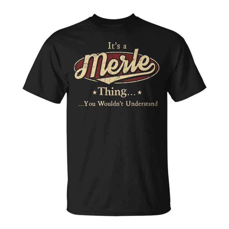 Merle Shirt Personalized Name Gifts T Shirt Name Print T Shirts Shirts With Name Merle Unisex T-Shirt