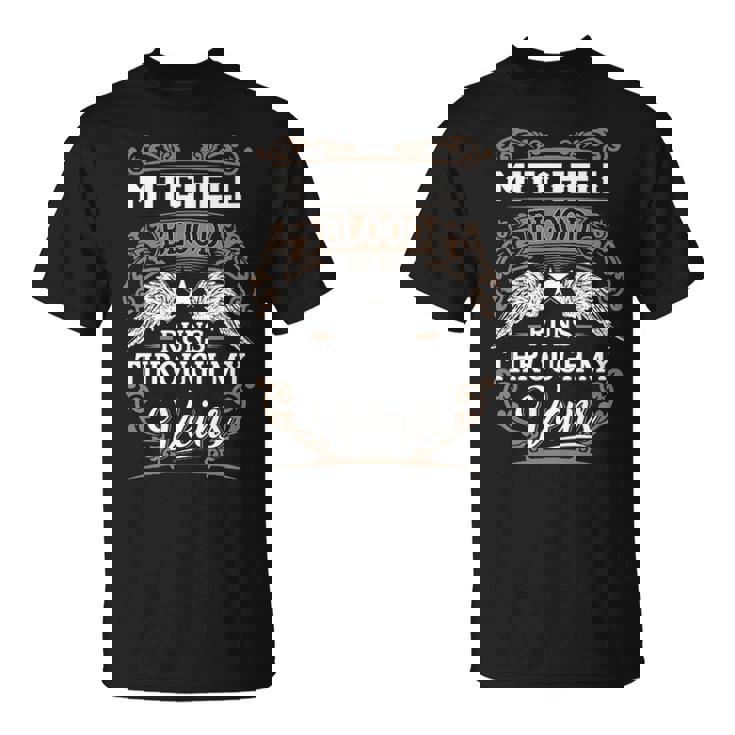 Mitchell Name Mitchell Blood Runs Throuh My Veins T-Shirt