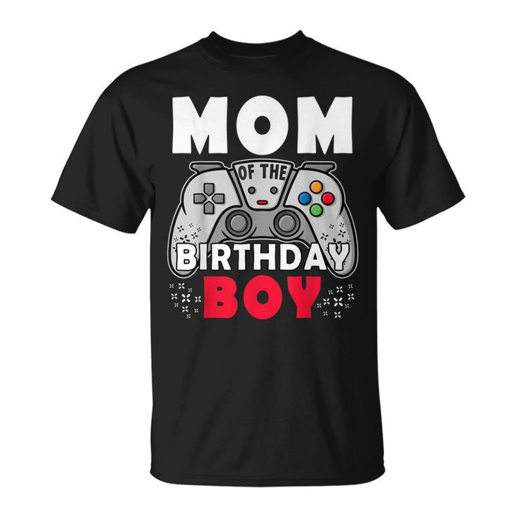 Mom Of The Birthday Boy Time To Level Up Video Game Birthday  Unisex T-Shirt