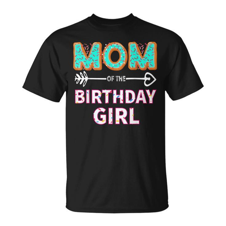 Mom Of The Birthday Girl Family Donut Party Birthday  Unisex T-Shirt