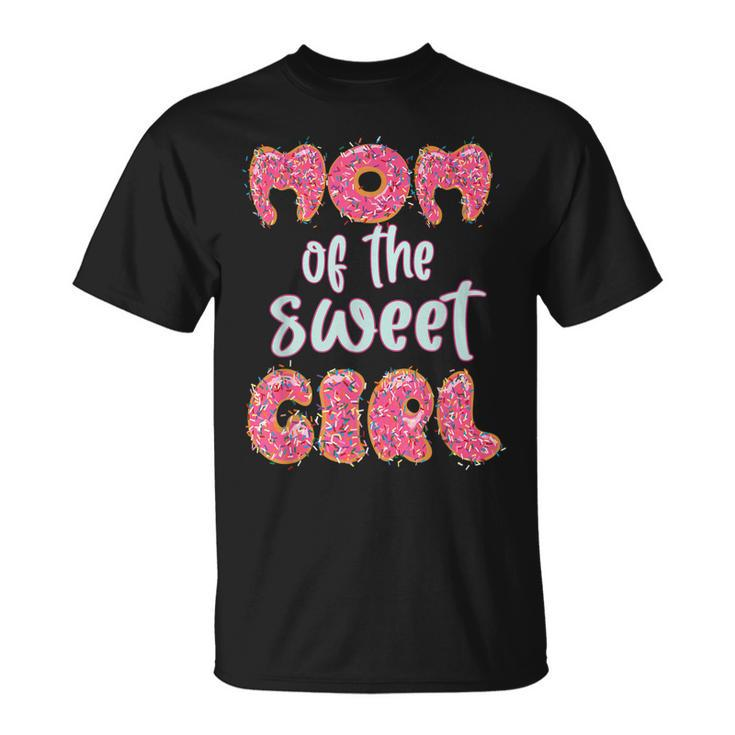 Mom Of The Sweet Girl Donut Birthday Party Outfit Family  Unisex T-Shirt
