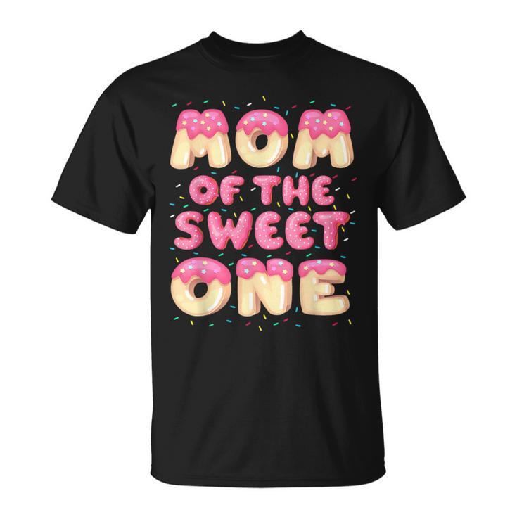 Mom Of The Sweet One Donut Birthday Matching Family Apparel Unisex T-Shirt