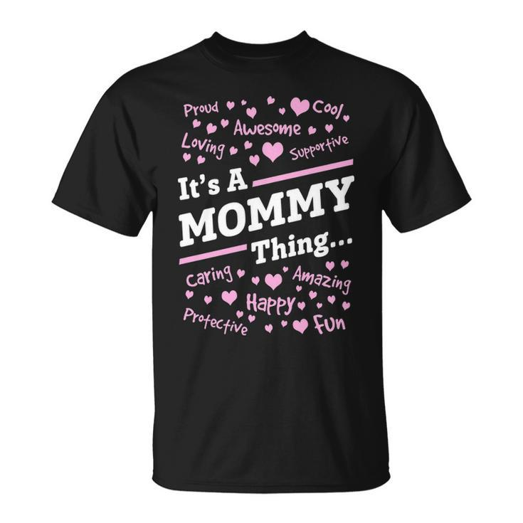 Mommy Its A Mommy Thing T-Shirt