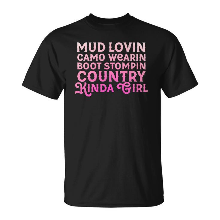 Mud Lovin Camo Wearin Boot Stompin Girls Country Southern  Unisex T-Shirt