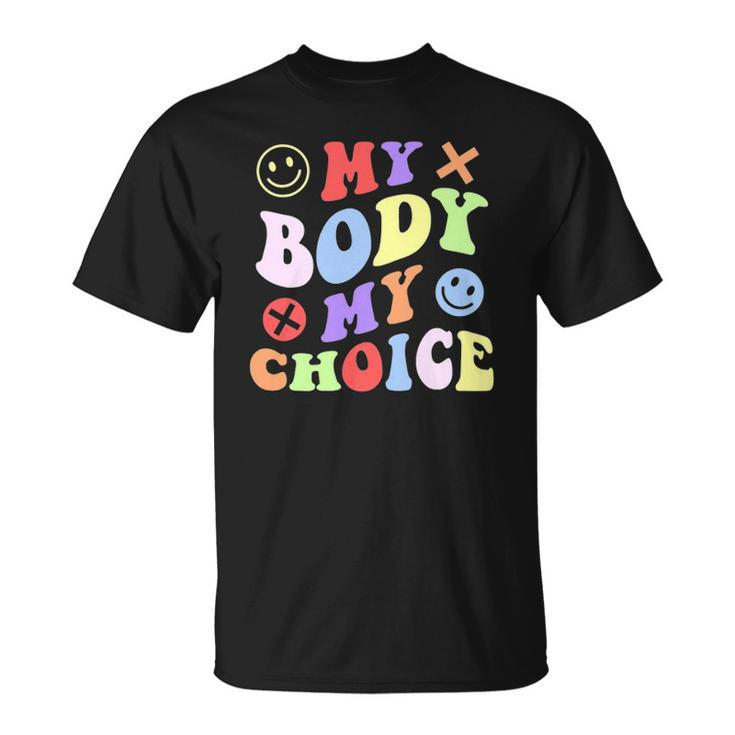 My Body My Choice Pro Choice Womens Rights Retro Feminist Unisex T-Shirt
