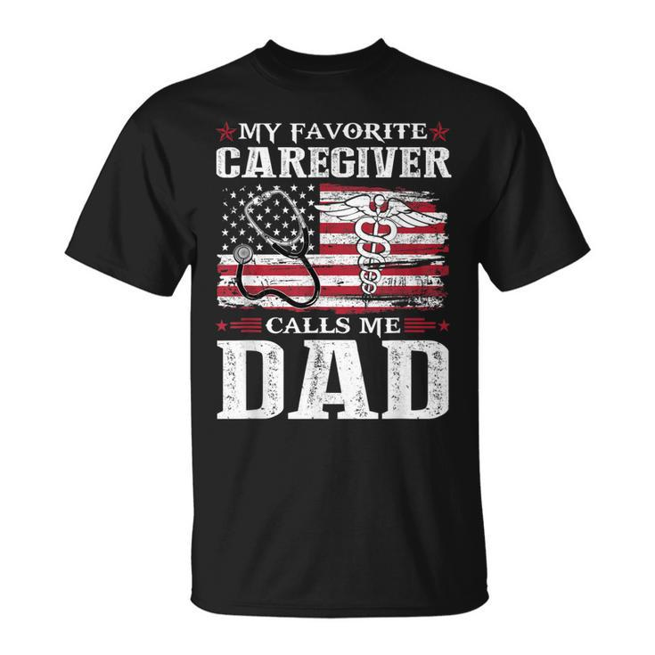My Favorite Caregiver Calls Me Dad Patriotic 4Th Of July  Unisex T-Shirt