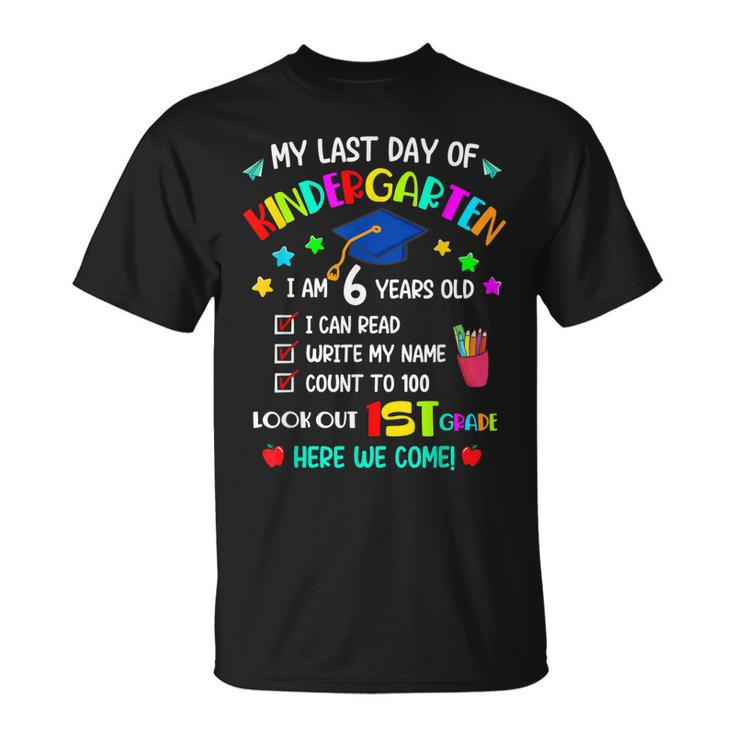 My Last Day Of Kindergarten 1St Grade Here I Come So Long  V2 Unisex T-Shirt