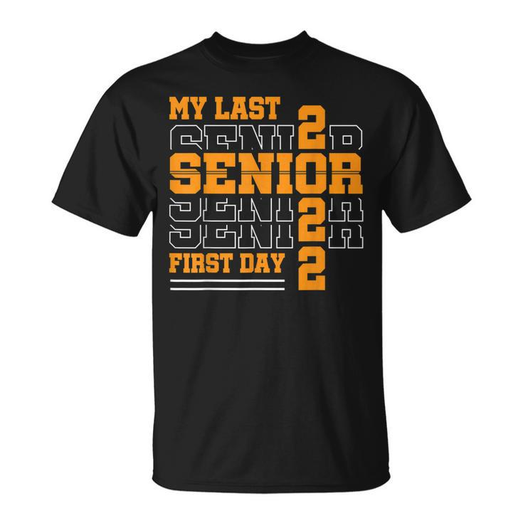 My Last First Day Class Of 2022 Senior Back To School  V3 Unisex T-Shirt