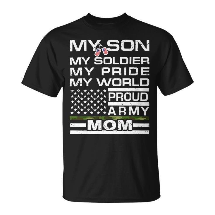 My Son My Soldier Hero Proud Army Mom 698 Shirt Unisex T-Shirt