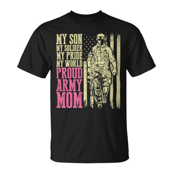 My Son My Soldier Hero Proud Army Mom 699 Shirt Unisex T-Shirt