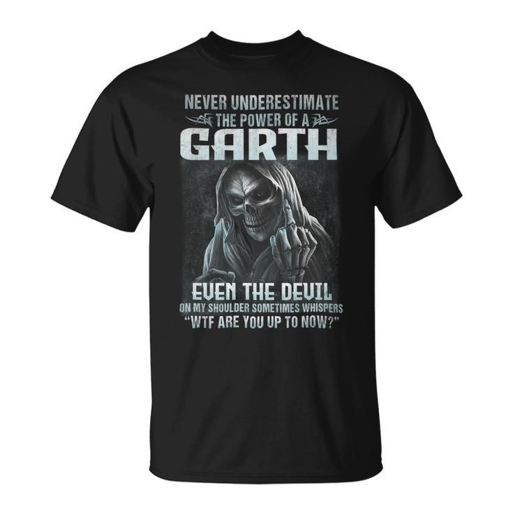 Never Underestimate The Power Of An Garth Even The Devil V6 Unisex T-Shirt