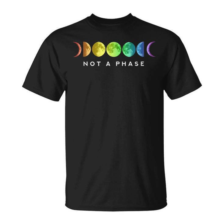 Not A Phase Moon Lgbt Gay Pride  Unisex T-Shirt