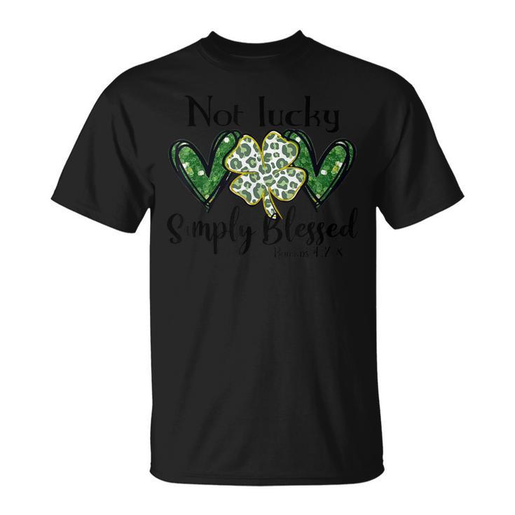 Not Lucky Simply Blessed Shamrock St Patricks Day Christian T-shirt