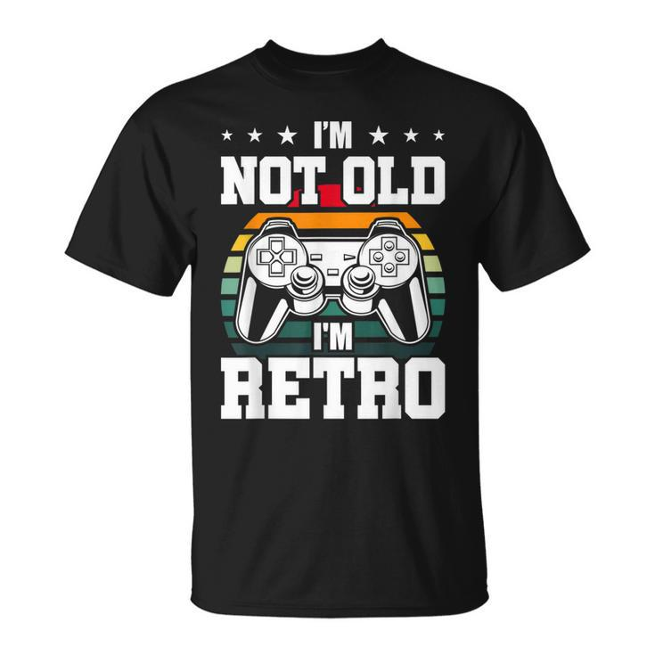 Not Old Im Retro Video Gamer Gaming  Unisex T-Shirt