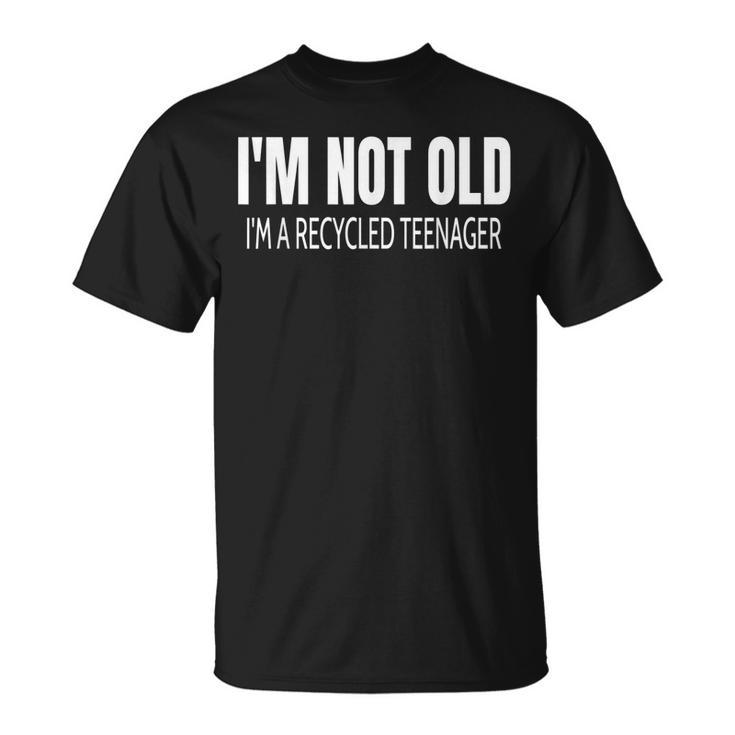 Im Not Old Quote Old People Joke Gag T-shirt